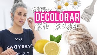 Cómo decolorar el cabello en casa  Trucos y remedios caseros [upl. by Cirdor472]