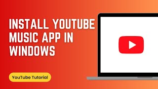 How to Install YouTube Music App in Windows [upl. by Ahsinit]