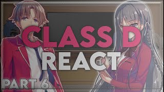 Class D React to Ayanokoji  Part 6  Classroom of The Elite [upl. by Schubert]