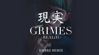 Grimes  REALiTi EMBRZ Remix [upl. by Sondra]