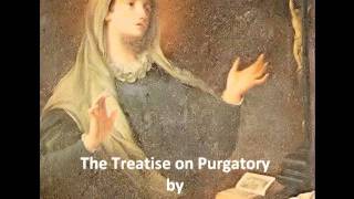 The Treatise on Purgatory By St Catherine of Genoa [upl. by Aikcin]