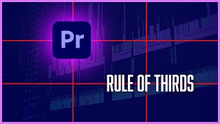 How to Create a Rule of Thirds Grid in Premiere Pro Tutorial [upl. by Esikram]