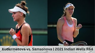 Veronika Kudermetova vs Liudmila Samsonova  2021 Indian Wells Round of 64  Highlights [upl. by Acinomed514]