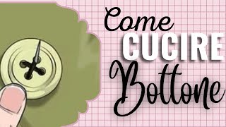 CUCIRE BOTTONE 2 e 4 buchi  How to sew a button CCarpentieri [upl. by Yduj]