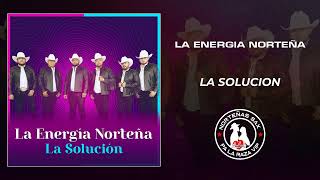 La Energia Norteña  La Solucion  2024 [upl. by Virg]