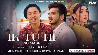 Ek Tu Hi Hai Dil Ne Jise Apna Mana official video  Rito Riba  Munawar Faruqui Ovia Full Song [upl. by Zat]