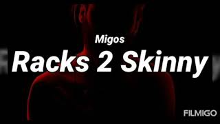 Migos  Racks 2 Skinny Audio Video [upl. by Diaz398]