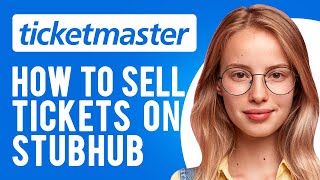 How to Sell Ticketmaster Tickets on StubHub Selling a Mobile Ticket on StubHub [upl. by Chassin]