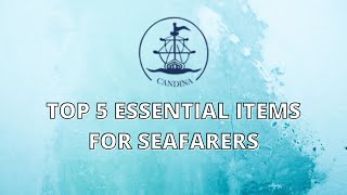 TOP 5 ESSENTIAL ITEMS FOR SEAFARERS [upl. by Goodson]