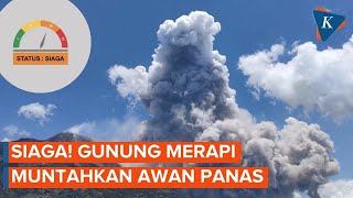 Gunung Merapi Muntahkan Guguran Awan Panas Warga Diminta Tak Beraktivitas [upl. by Dalpe171]