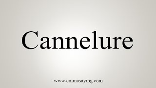 How To Say Cannelure [upl. by Carew641]