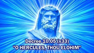 Decree 1005 x33 FAST quotO HERCULES THOU ELOHIMquot [upl. by Feldt]