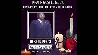 KRAHN GOSPEL MUSIC  HONORING PRESIDENT SAMUEL K DOE BY ALLEB BROWN [upl. by Esmerolda575]