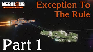 Exception to the Rule Campaign Part 1  Nebulous Fleet Command [upl. by Sarajane356]