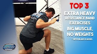 TOP 3 EXTRA HEAVY RESISTANCE BAND EXERCISES  BIG MUSCLE NO WEIGHTS [upl. by Farmer]