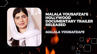 Malala Yousafzais Hollywood documentary trailer released [upl. by Ellyn]