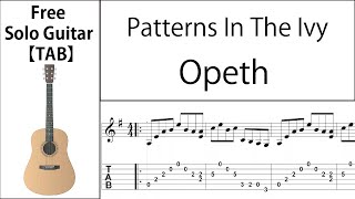 Patterns In The Ivy Opeth【Fingerstyle Guitar TAB】 [upl. by Gary]