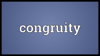 Congruity Meaning [upl. by Killian390]