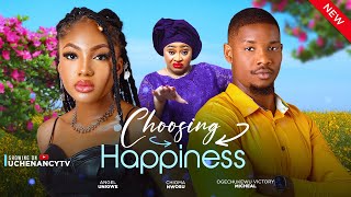 CHOOSING HAPPINESS New Movie Angel Unigwe Chioma Nwosu Victory Michael 2024 Nollywood Movie [upl. by Canica118]