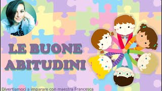 LE BUONE ABITUDINI  LIGIENE  MAESTRA FRANCESCA [upl. by Nitsur456]