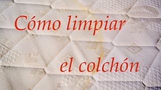 Cómo limpiar el colchón [upl. by Santa559]