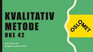 Kvalitativ metode uke 42 [upl. by Romalda]