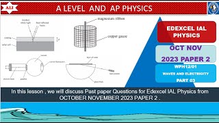 EDEXCEL IAL PHYSICS PAPER 2  WPH1201 OCTOBER NOVEMBER 2023  Unit 2  Part 03 [upl. by Serica635]