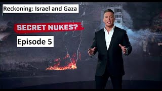 Ep 5  Israel’s Secret Nukes  “Reckoning Israel and Gaza [upl. by Cornall]