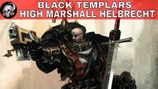 HIGH MARSHALL HELBRECHT OF THE BLACK TEMPLARS IN WARHAMMER 40000 [upl. by Jocelyne833]