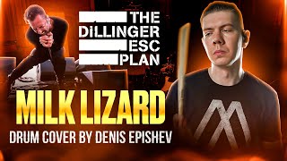 The Dillinger Escape Plan — Milk Lizard Drum Cover by Denis Epishev [upl. by Buller]