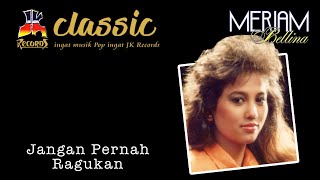 Meriam Bellina  Jangan Pernah Ragukan Official Music Video [upl. by Engedi586]