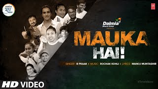 Mauka Hai Full Song B Praak  Rochak Kohli  Manoj Muntashir  TSeries [upl. by Divadnahtanoj204]