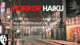 Haiku Horror in the Snow [upl. by Alleirbag586]