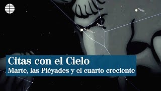 Marte las Pléyades y el Cuarto Creciente [upl. by Belier]