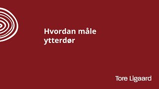 Hvordan måle ytterdør  Tore Ligaard [upl. by Ajnek836]