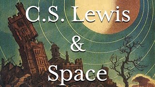 CS Lewis Theology and the Space Trilogy [upl. by Anes241]