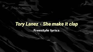 Tory Lanez She Make it Clap FREESTYLE Lyrics [upl. by Androw841]