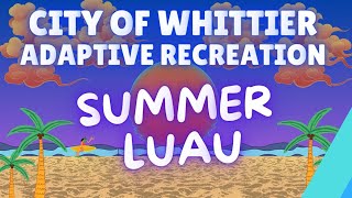 City of Whittier Adaptive Recreation Dances  Luau June 2024 [upl. by Rosana]