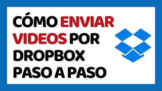 Cómo Enviar Videos por Dropbox [upl. by Annnora]