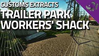 Trailer Park Workers Shack  Customs Extract Guide  Escape From Tarkov [upl. by Muriah]