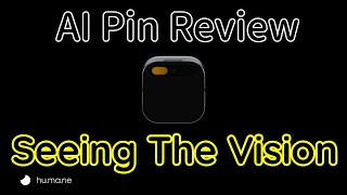 AI Pin Review  Clear Vision Plenty Opportunity [upl. by Corilla]