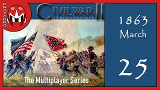 AGEODs Civil War 2 multiplayer  One Hour Episode  Mar 1863  25 [upl. by Nahtad577]