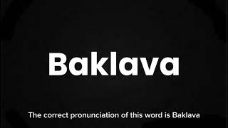 How to Pronounce Baklava Correctly  English Pronunciation Guide [upl. by Eikram]