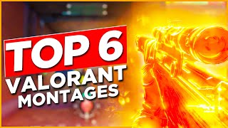 Top 6 Valorant Montages [upl. by Goulet]