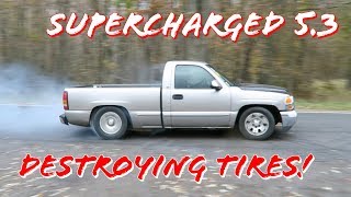 Supercharged 53 DESTROYING Tires [upl. by Winthorpe]