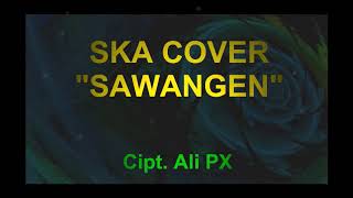 SKA Cover  Sawangen Lyric Video [upl. by Lyrpa494]