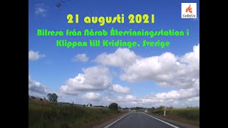 20210821 Bilresa från Nårab Återvinningsstation i Klippan till Kvidinge Sverige [upl. by Carly490]