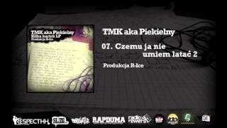 TMK aka Piekielny  RIce  08 Czemu ja nie umiem latać 2  KILKA KARTEK LP [upl. by Reade]