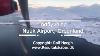 Indflyvning Nuuk  Approaching Nuuk Airport [upl. by Ikiv]