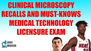 MedTech Board Exam Recalls and MUSTKNOWS CLINICAL MICROSCOPY  SPICY MEDTECH  AUGUST 2023 MTLE [upl. by Jonny]